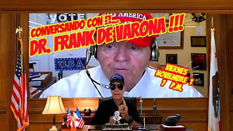 CONVERSANDO CON FRANK DE VARONA - 11 .01 - 7 PM