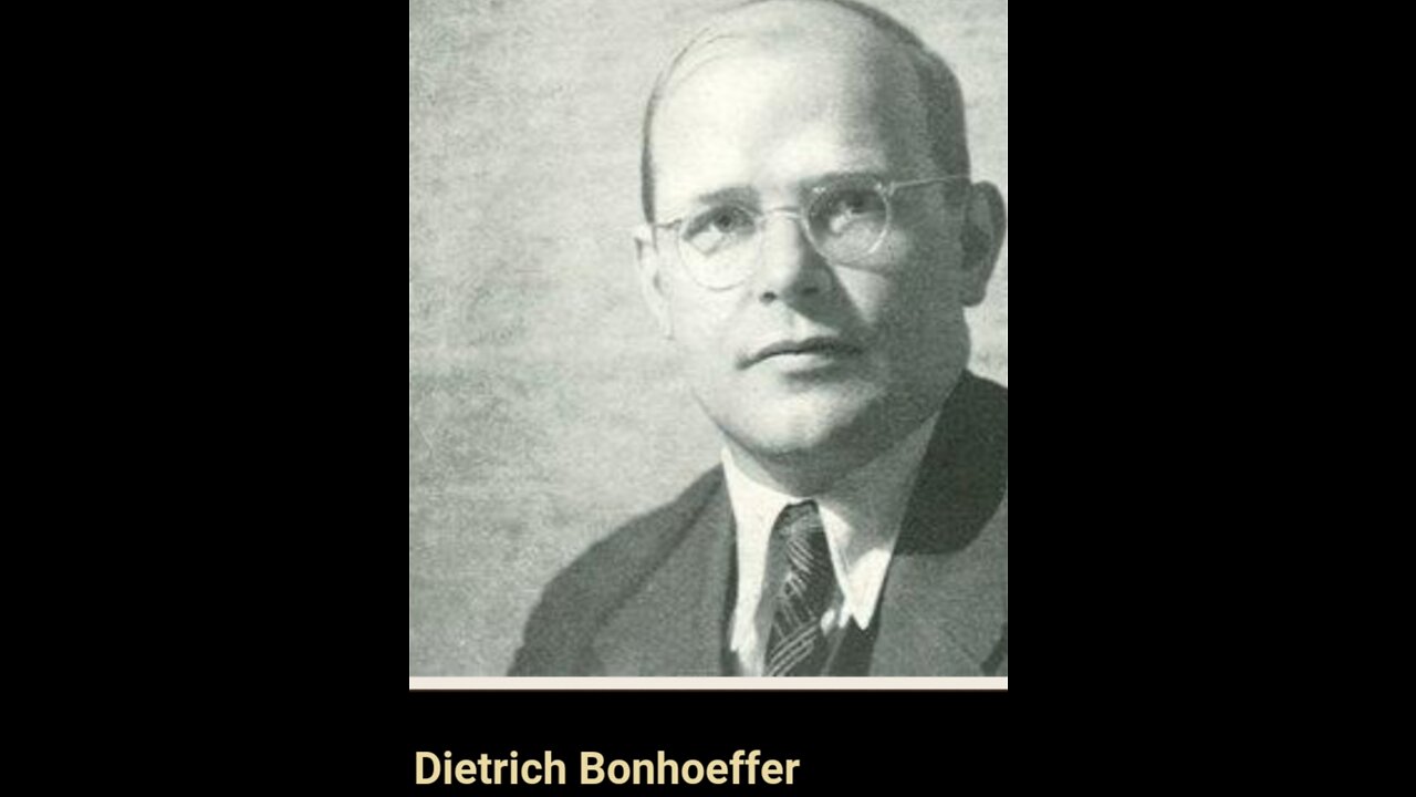 Dietrich Bonhoeffer disgusted w/theological objectives