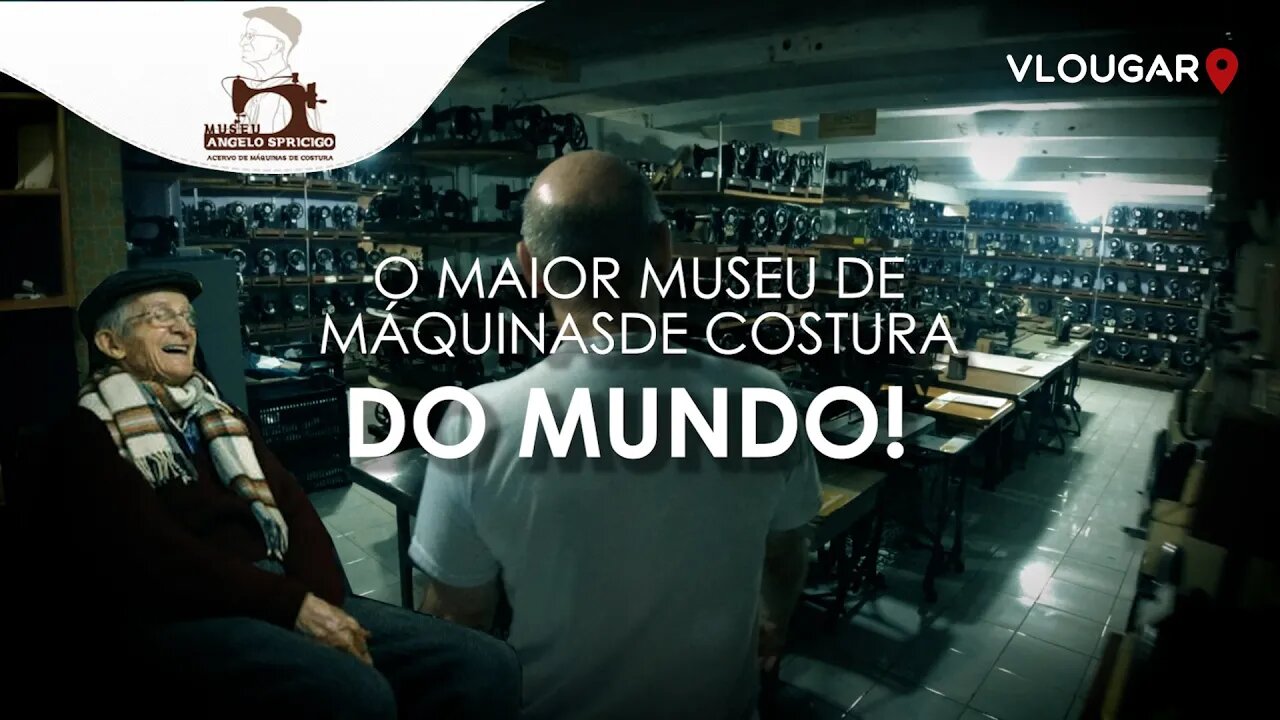 Este é o maior Museu de Máquinas de Costura do Mundo! | Museu Ângelo Spricigo