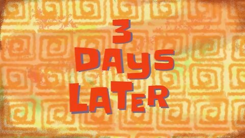 Spongebob Time Card 3 Days Later 🍍