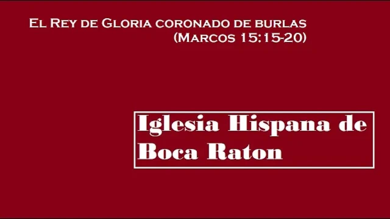 El Rey de Gloria coronado de burlas (Marcos 15:15-20)