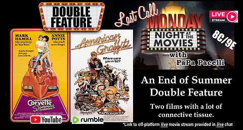 Last Call Monday Night at the Movies - End Of Summer Double Feature