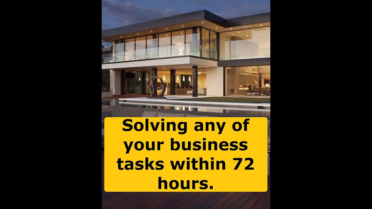 Solving any of your business tasks within 72 hours.