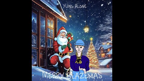 Yung Alone - Merry Blazemas (Christmas Album Video)