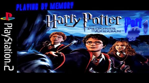 Memory Playing Harry Potter & The Prisoner of Azkaban - Part 1