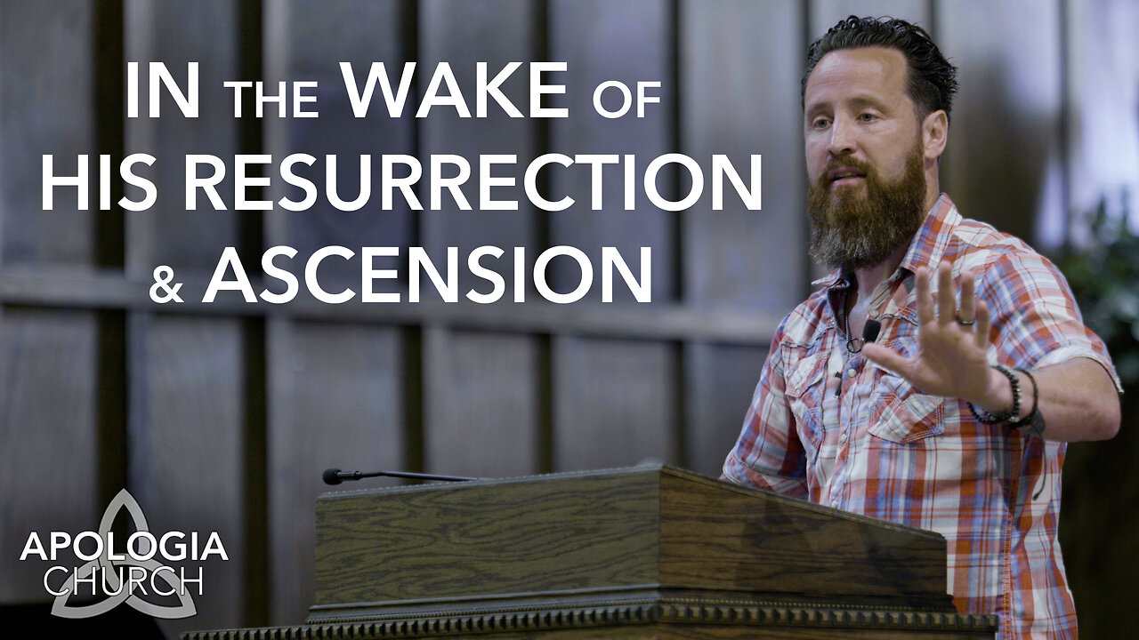 In The Wake of His Resurrection & Ascension