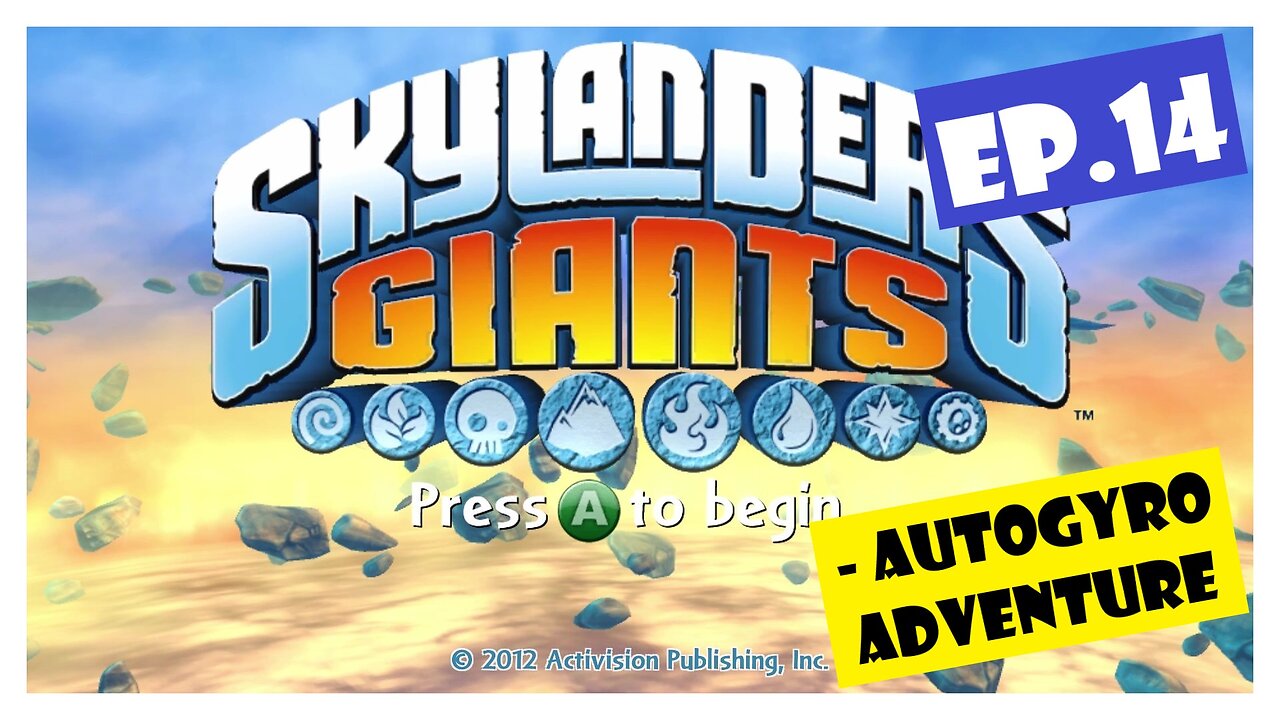 Ep.14 | Autogyro Adventure (Skylanders Giants) *NO COMMENTARY*