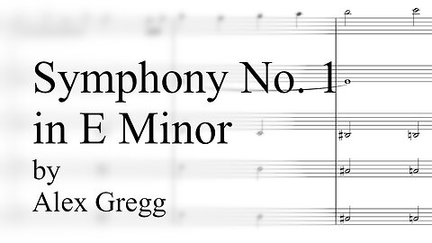 Symphony No. 1 in E Minor - Alex Gregg