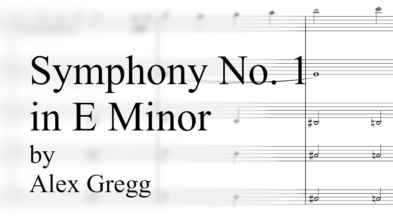 Symphony No. 1 in E Minor - Alex Gregg