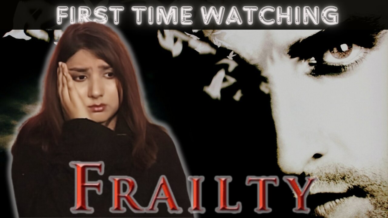 FRAILTY really stressed me out... MOVIE REACTION (first time watching)