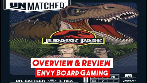 Unmatched: Jurassic Park Overview & Review