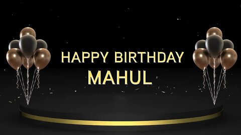 Wish you a very Happy Birthday Mahul