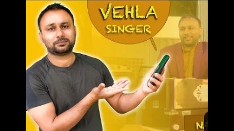 Vehla singer part 1