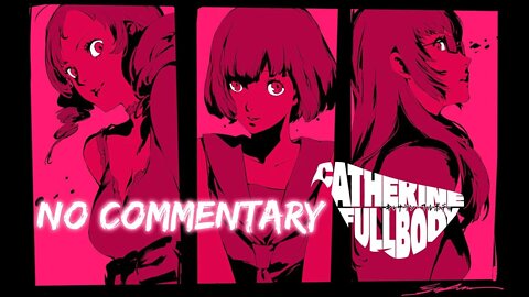 Part 2 // [No Commentary] Catherine: Full Body - Nintendo Switch Gameplay