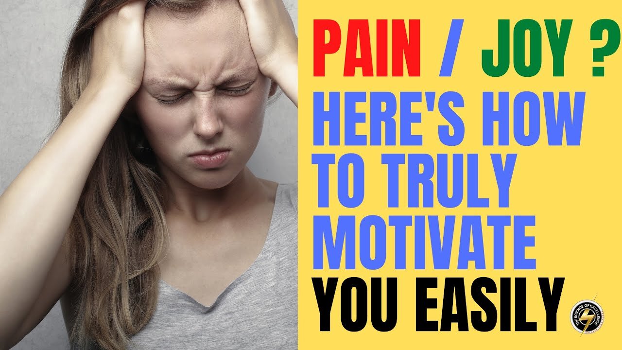 Motivation - Here's how to balance PAIN and JOY for success!