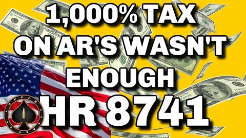 A 1,000% Tax Wasn't Enough. HR 8741 Goes Further