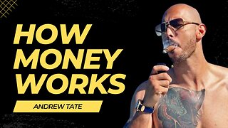 How Money Works - Andrew Tate Motivation