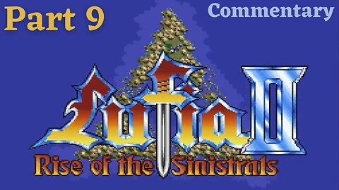 Getting the Key and Going to Tanbel - Lufia II: Rise of the Sinistrals Part 9