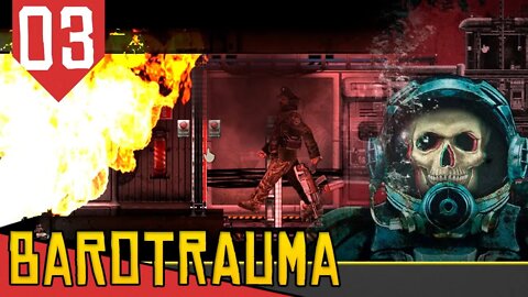 Meu Novo SUBMARINO, Gloria a Orca! - Barotrauma #03 [Série Gameplay Português PT-BR]