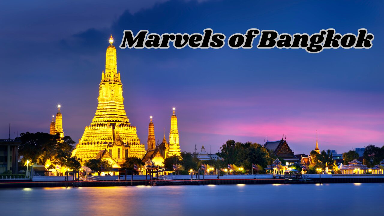 Exploring the Marvels of Bangkok