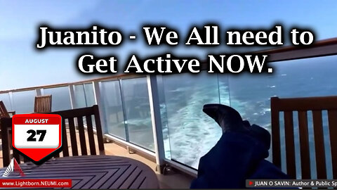 Juanito New Great - We All Need To Get Active NOW - 8/28/24..