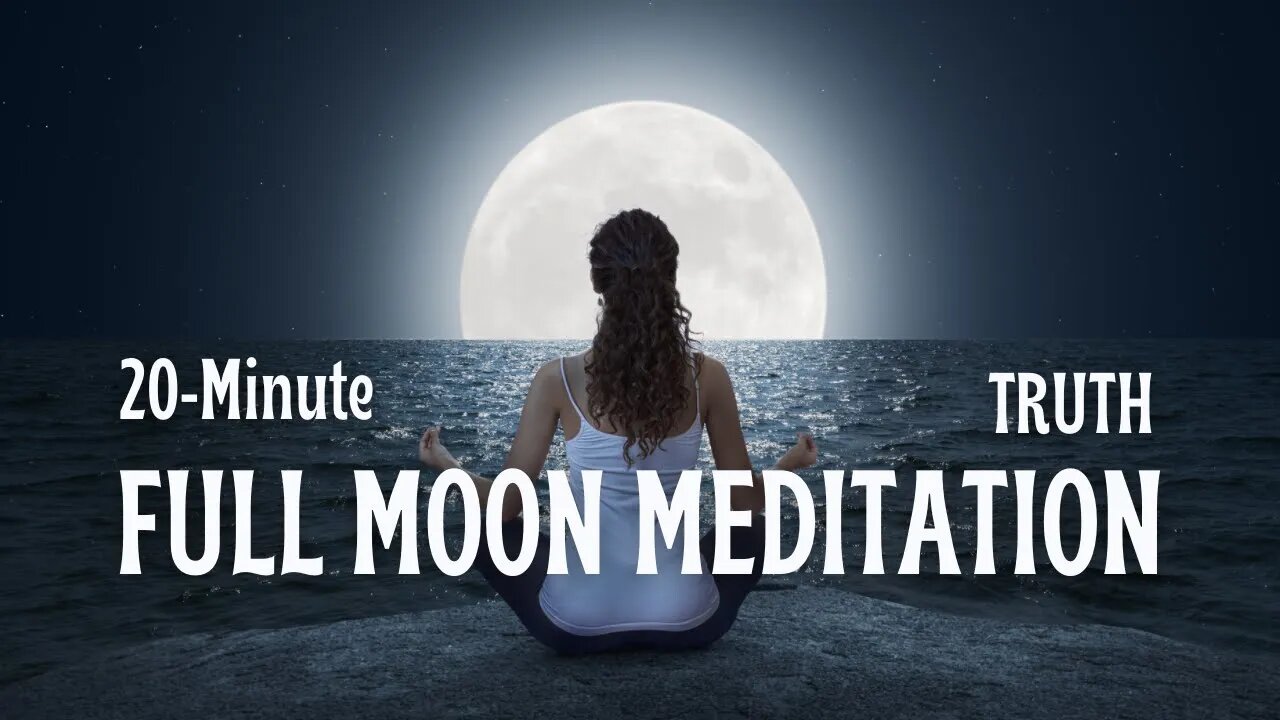 20 min. Full Moon Meditation | Heart Energy and Vibration | Ideal for aligning with Truth