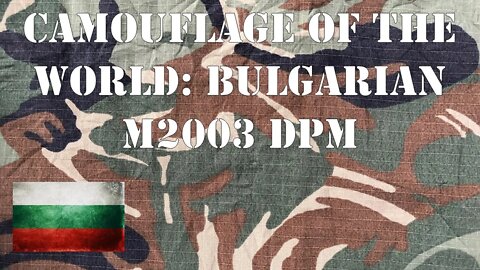 Camouflage of the World: Bulgarian M2003 DPM