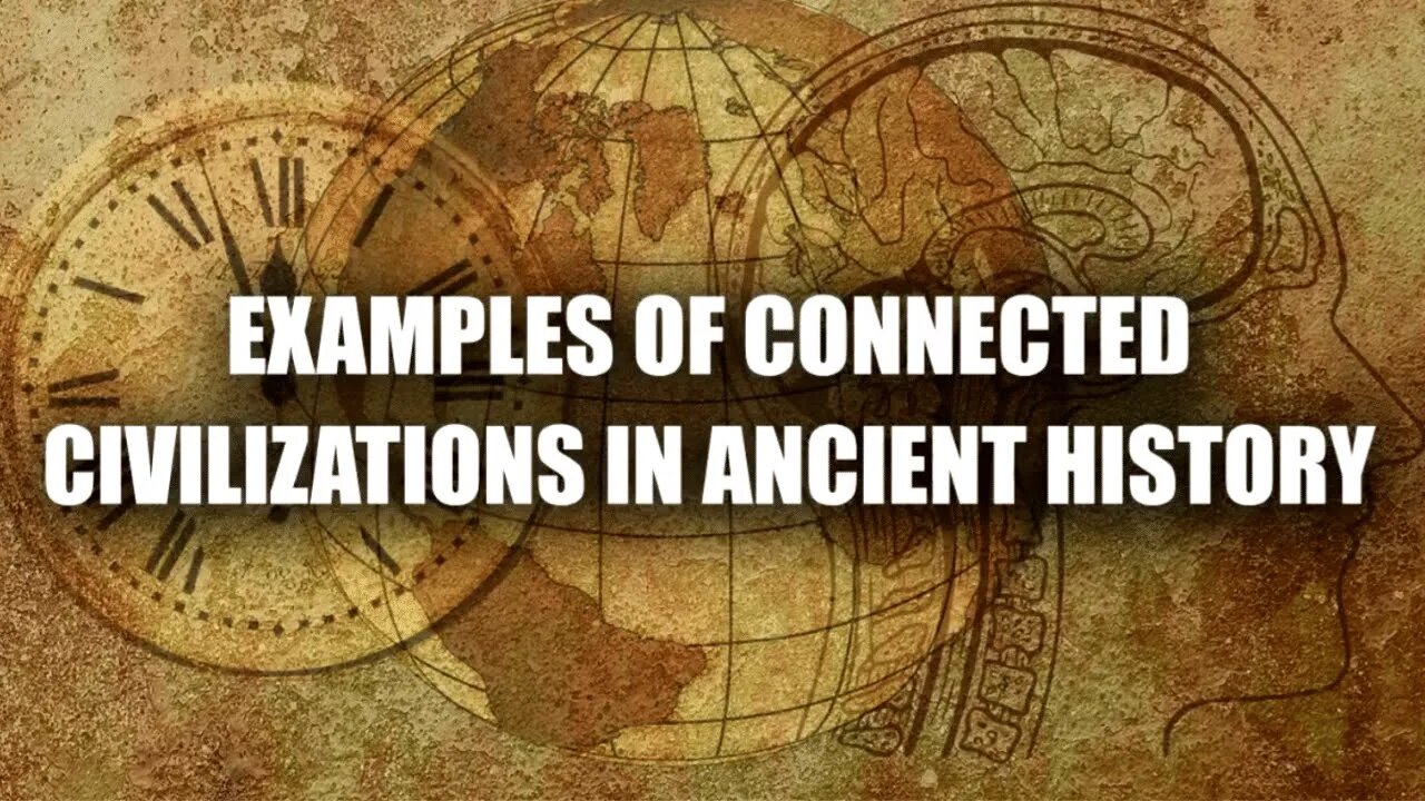 Examples of Connected Civilizations in Ancient History: James Keenan