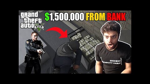 I STOLE $1,500,000 FROM BANK | GTA 5 GAMEPLAY #2