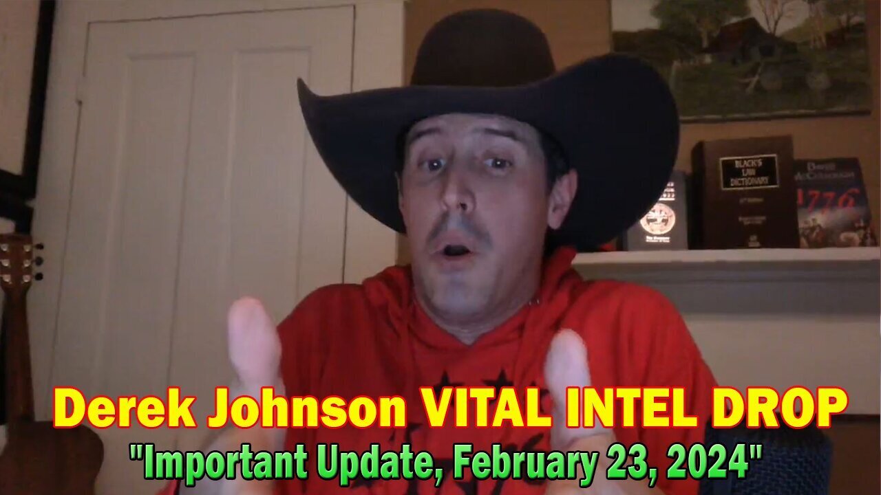 Derek Johnson VITAL INTEL DROP - Derek Johnson Important Update.. 2/25/24..