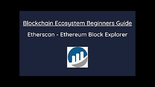 Beginners Guide To The Blockchain - Etherscan Ethereum Block Explorer