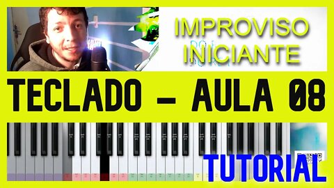 TECLADO MUSICAL - Aula 8 - Improviso iniciante