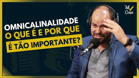 MULTICANAL x OMNICANAL | Como se comunicar com seu cliente | Nielson Serrão | Cortes do Mi Casa
