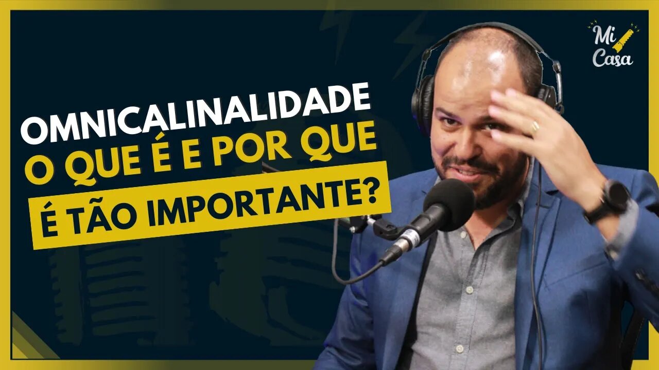 MULTICANAL x OMNICANAL | Como se comunicar com seu cliente | Nielson Serrão | Cortes do Mi Casa