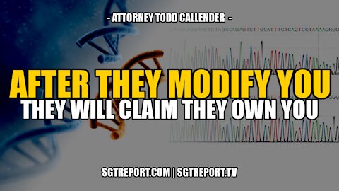 AFTER THEY MODIFY YOU, THEY WILL OWN YOU