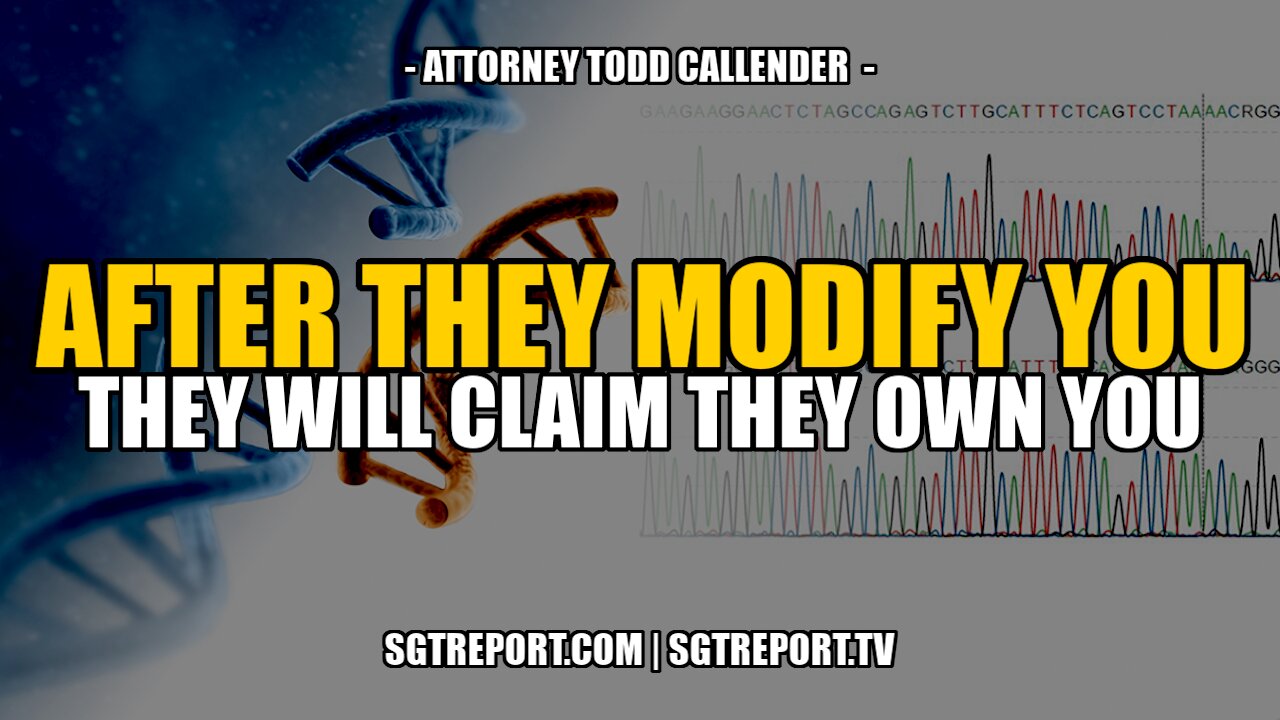 AFTER THEY MODIFY YOU, THEY WILL OWN YOU