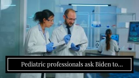 Pediatric professionals ask Biden to declare emergency over RSV surge
