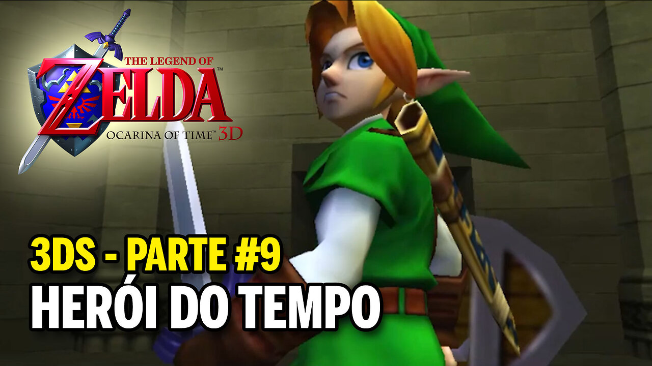 Legend of Zelda: Ocarina of Time (3DS) - Parte 9 - Herói do Tempo