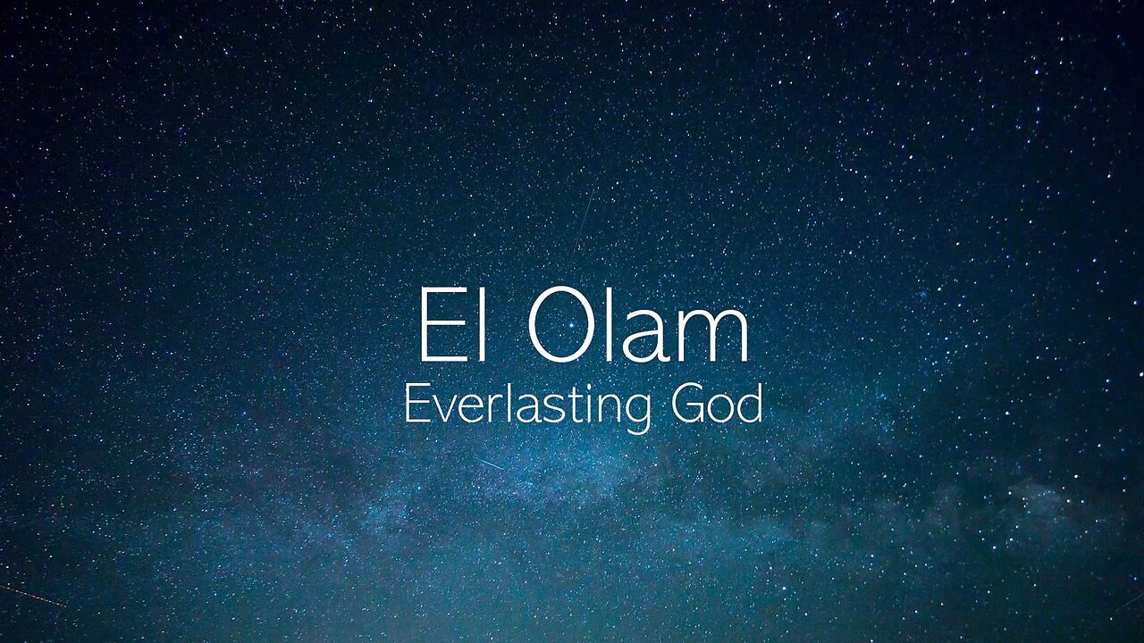 September 19 (Year 3) - Names of God - El Olam (Olam Elohim) - Tiffany Root & Kirk VandeGuchte