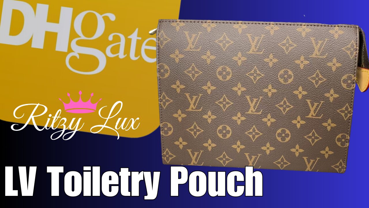 Nice DHGATE LV Toiletry Pouch Dupe w/ Link In Description