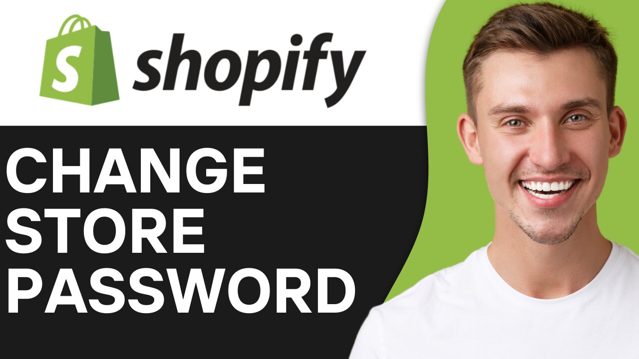 HOW TO CHANGE SHOPIFY STORE PASSWORD