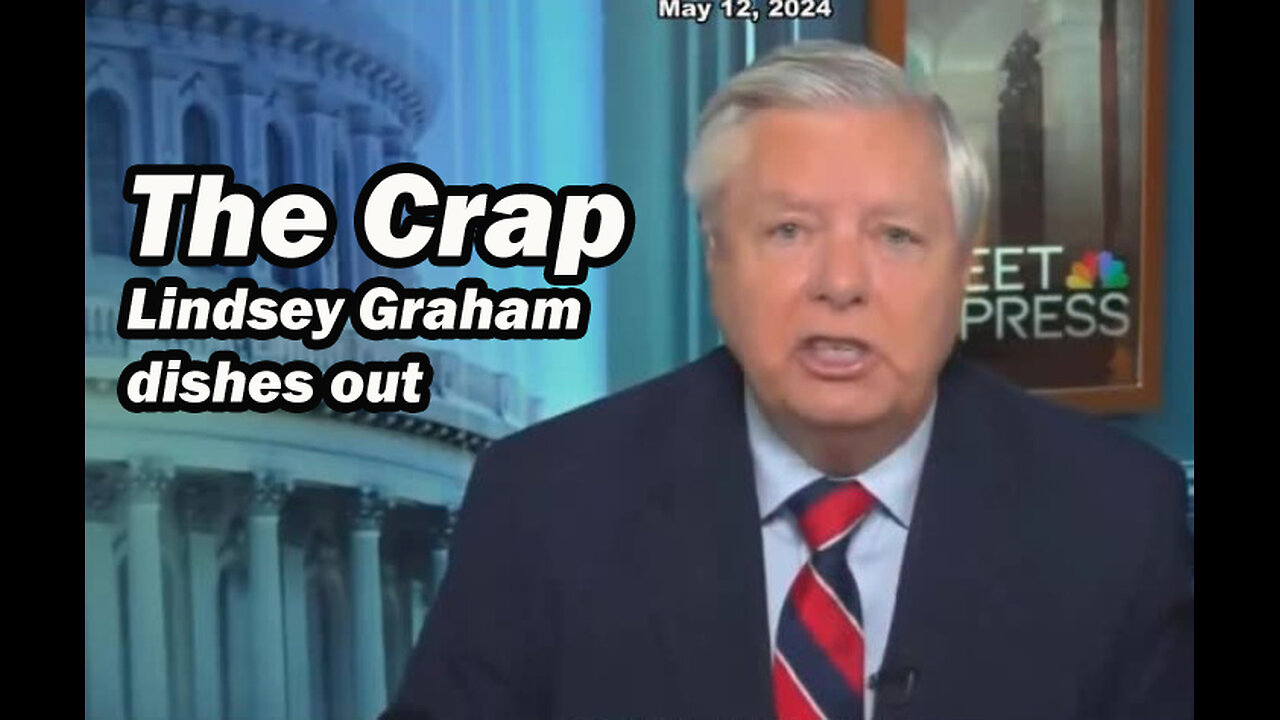 The crap Lindsey Graham dishes out