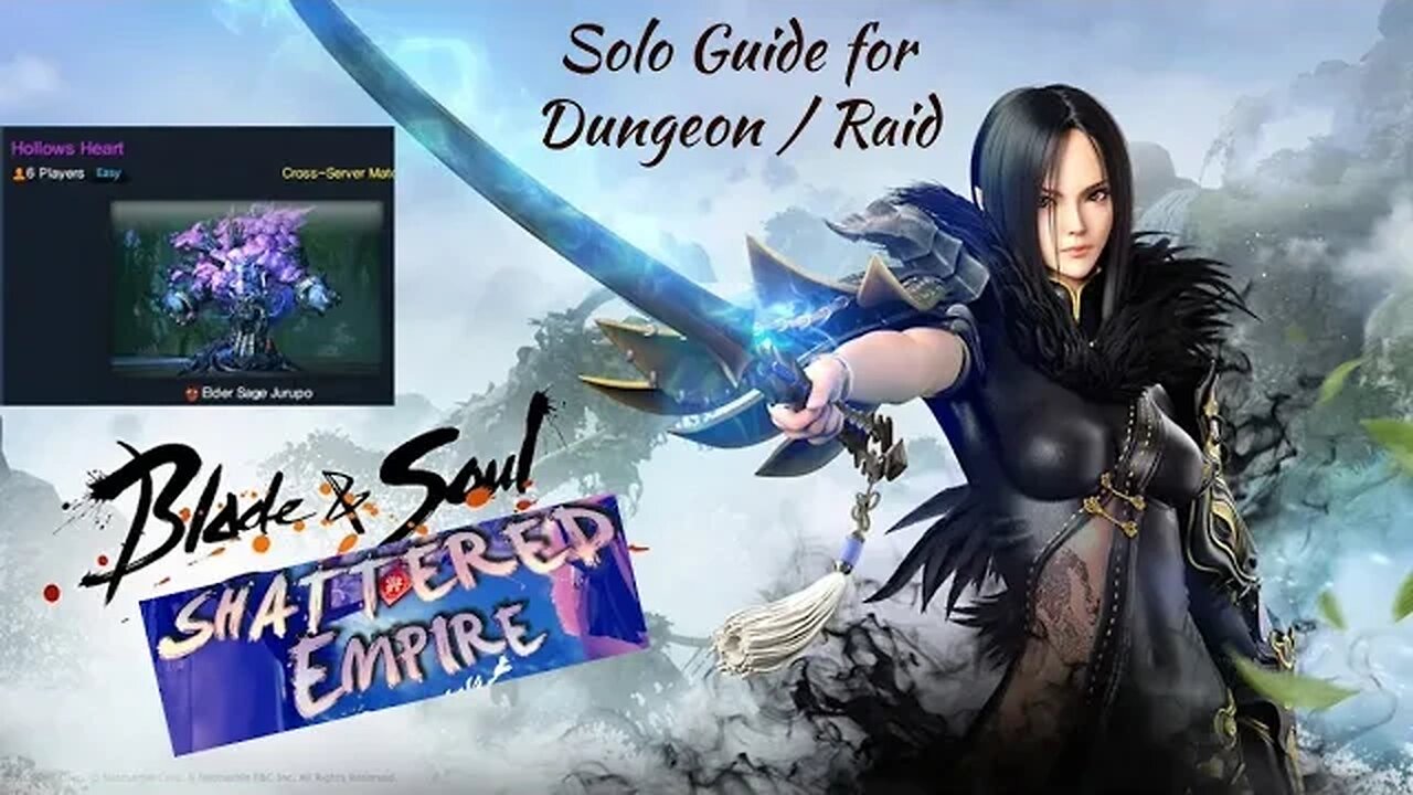 #Blade&Soul Shattered Empire Solo #Guide Hallow Hearts Easy mode