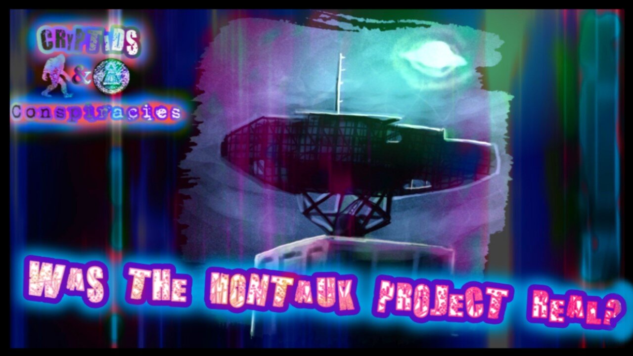 Cryptids and Conspiracies! Episode 13: Was The Montauk Project Real?