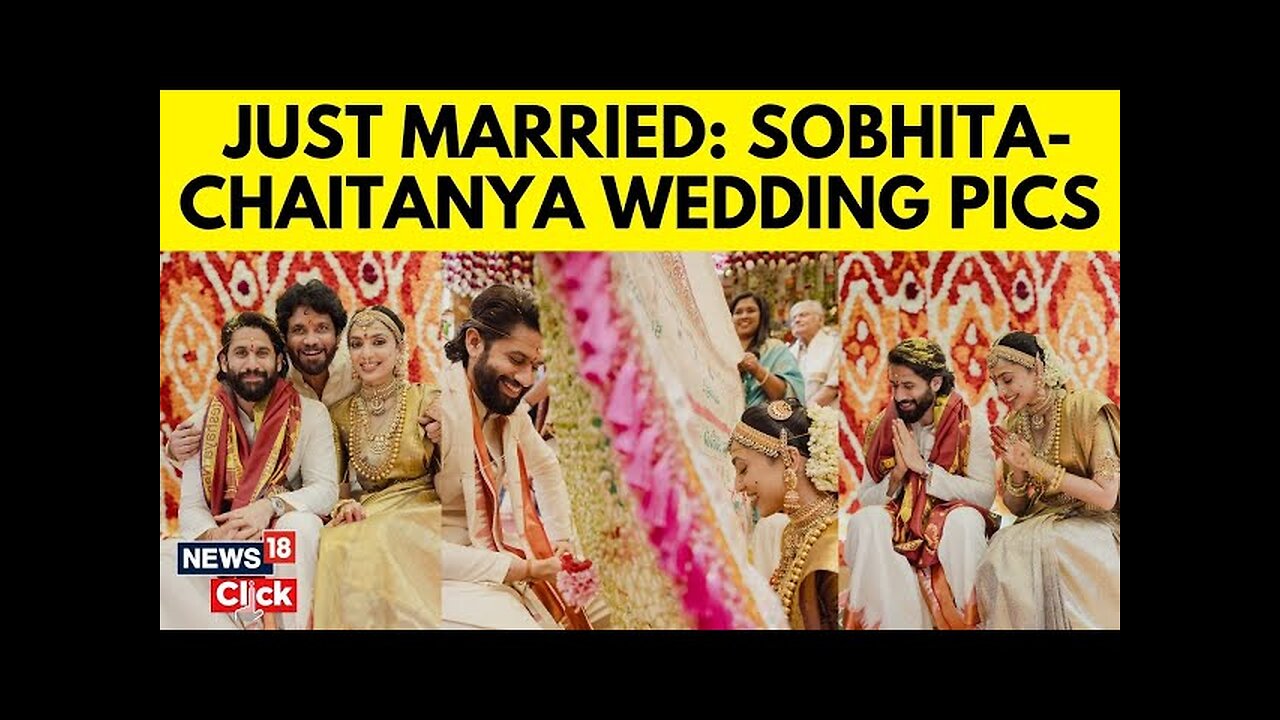 Naga Chaitanya-Sobhita Dhulipala Wedding First Pics Go Viral | Chaitanya-Shobhita Wedding | N18G