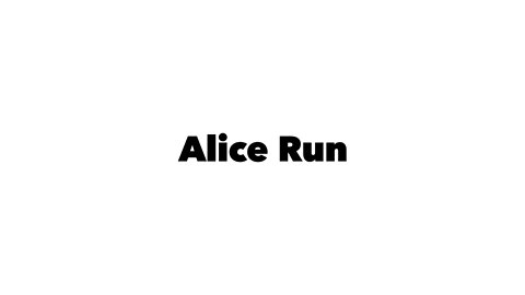 Alice Run 🏃