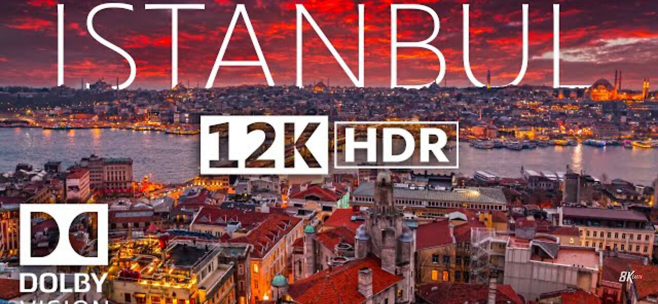 Cinematic 12K HDR 240fps ISTANBUL Dolby Vision