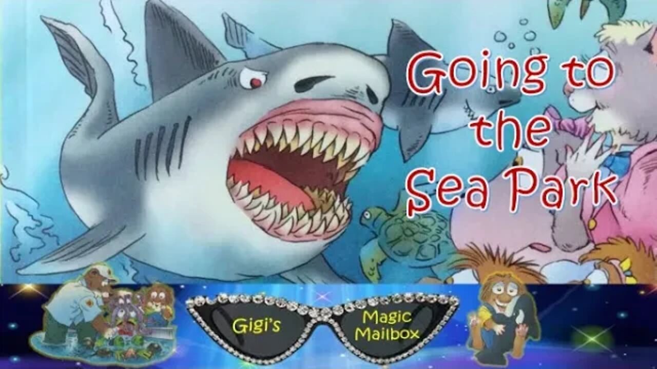 Read Aloud: Going to the Sea Park [Little Critter]