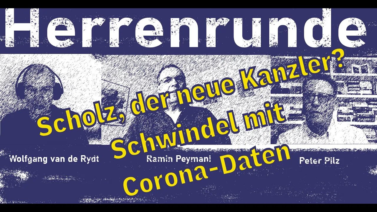 Herrenrunde #26: Scholz wird Kanzler und der Schwindel mit den Corona-Daten