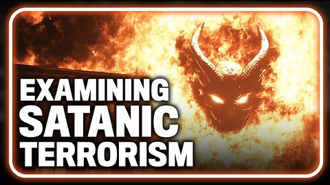 👹 Examining Satanic Terrorism ▪️ The Occult & Satanic Philosophy Behind Terrorist Events